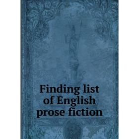 

Книга Finding list of English prose fiction