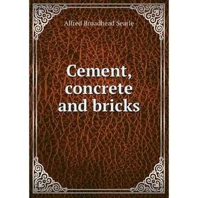 

Книга Cement, concrete and bricks