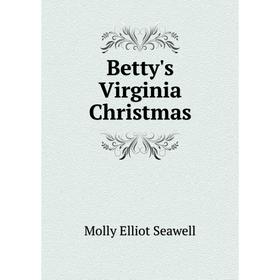 

Книга Betty's Virginia Christmas