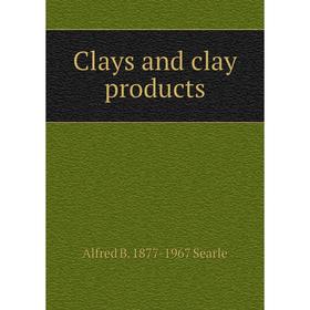 

Книга Clays and clay products