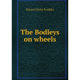 

Книга The Bodleys on wheels