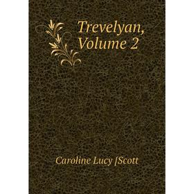 

Книга Trevelyan, Volume 2