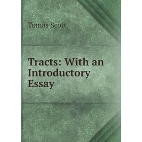 

Книга Tracts: With an Introductory Essay