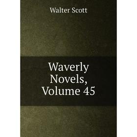 

Книга Waverly Novels, Volume 45