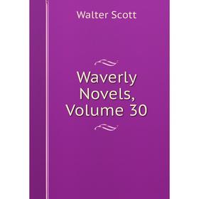 

Книга Waverly Novels, Volume 30