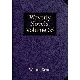 

Книга Waverly Novels, Volume 35