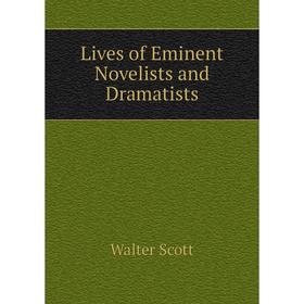 

Книга Lives of Eminent Novelists and Dramatists
