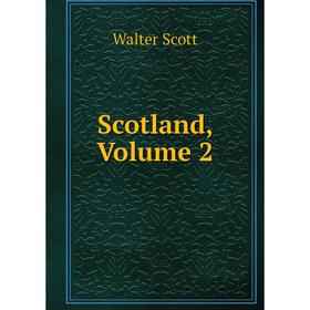 

Книга Scotland, Volume 2