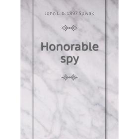

Книга Honorable spy