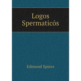 

Книга Logos Spermaticós