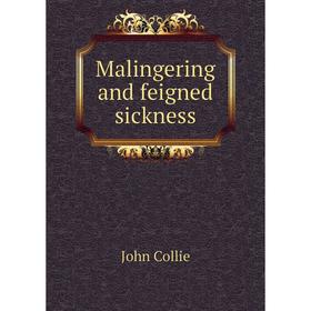 

Книга Malingering and feigned sickness