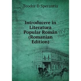 

Книга Introducere in Literatura Popular Român (Romanian Edition)