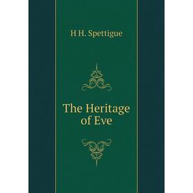

Книга The Heritage of Eve