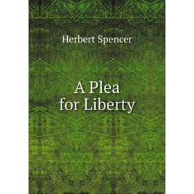 

Книга A Plea for Liberty