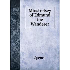 

Книга Minstrelsey of Edmund the Wanderer