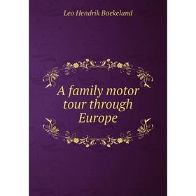 

Книга A family motor tour through Europe