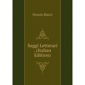 

Книга Saggi Letterari. (Italian Edition)