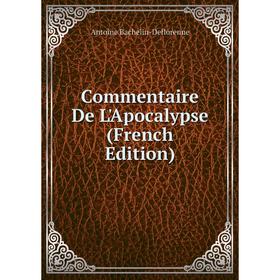 

Книга Commentaire De L'Apocalypse (French Edition)