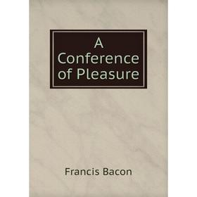 

Книга A Conference of Pleasure