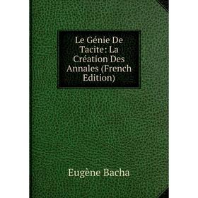 

Книга Le Génie De Tacite: La Création Des Annales