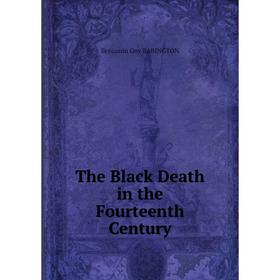 

Книга The Black Death in the Fourteenth Century