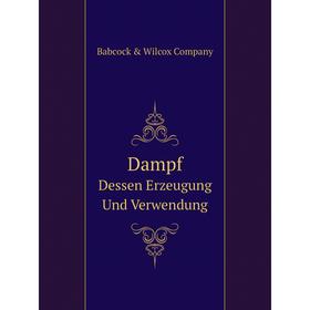 

Книга Dampf Dessen Erzeugung Und Verwendung