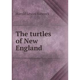 

Книга The turtles of New England