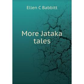 

Книга More Jataka tales