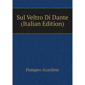 

Книга Sul Veltro Di Dante (Italian Edition)