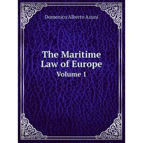 

Книга The Maritime Law of Europe Volume 1