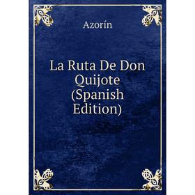 

Книга La Ruta De Don Quijote