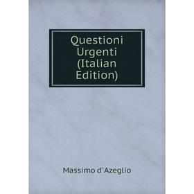 

Книга Questioni Urgenti (Italian Edition)