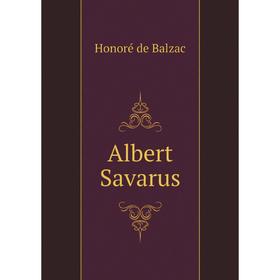 

Книга Albert Savarus