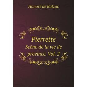 

Книга Pierrette Scène de la vie de province. Vol. 2