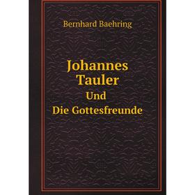 

Книга Johannes Tauler Und Die Gottesfreunde