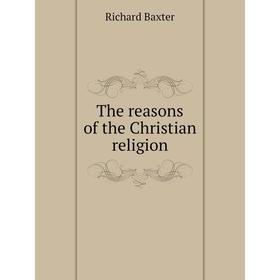 

Книга The reasons of the Christian religion