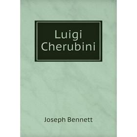 

Книга Luigi Cherubini