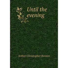 

Книга Until the evening