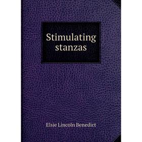 

Книга Stimulating stanzas