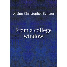 

Книга From a college window