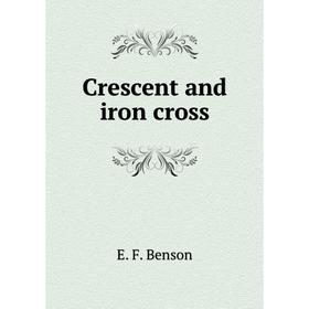 

Книга Crescent and iron cross