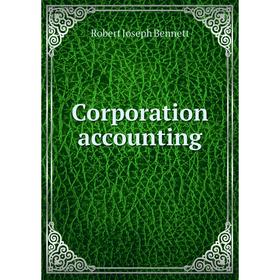 

Книга Corporation accounting