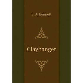 

Книга Clayhanger