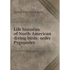 

Книга Life histories of North American diving birds: order Pygopodes
