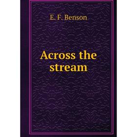 

Книга Across the stream