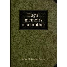

Книга Hugh: memoirs of a brother