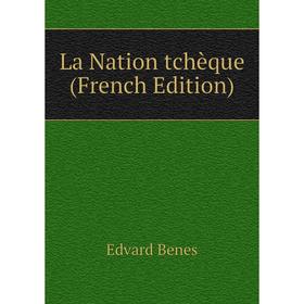 

Книга La Nation tchèque