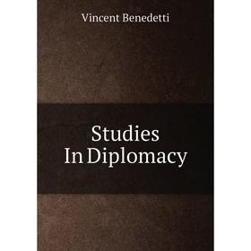 

Книга Studies In Diplomacy