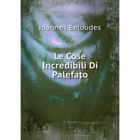 

Книга Le Cose Incredibili Di Palefato