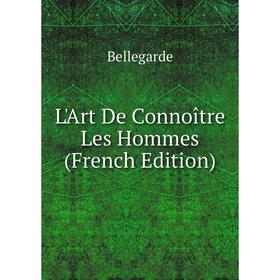 

Книга L'Art De Connoître Les Hommes